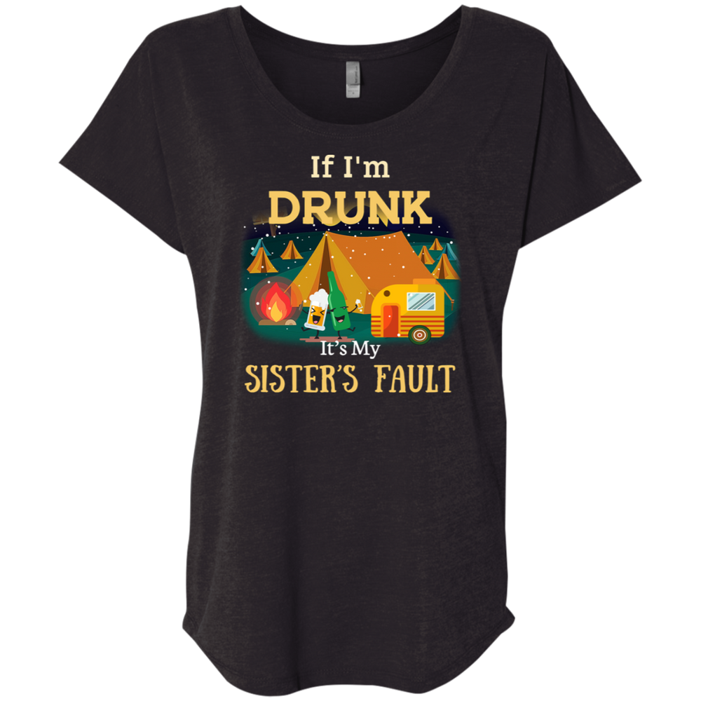 If I'm drunk, it's my sister's fault T-Shirt