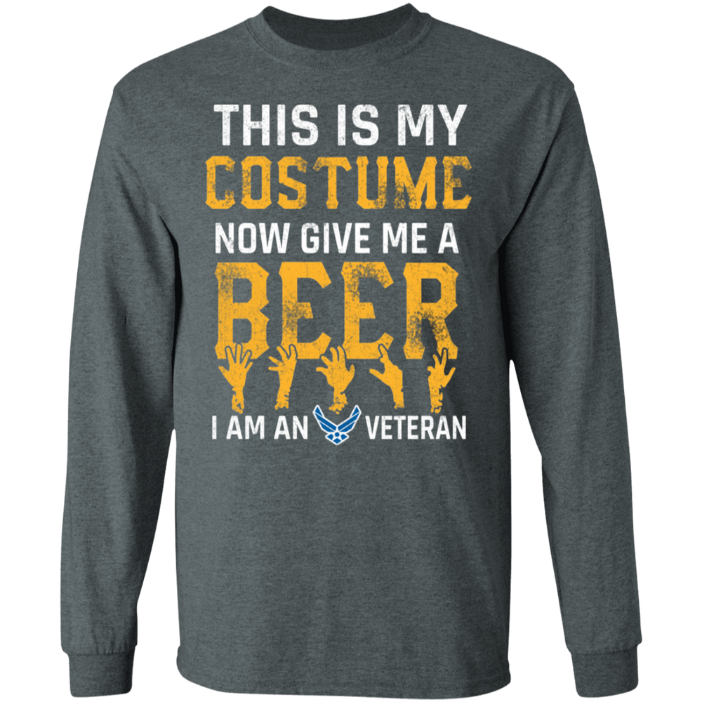 GIVE ME A BEER I AM AN AIR FORCE VET SHIRT