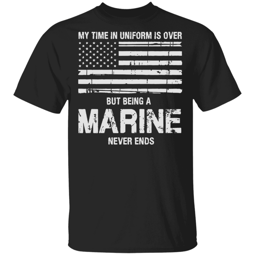 BEING AN MARINE NEVER ENDS SHIRT
