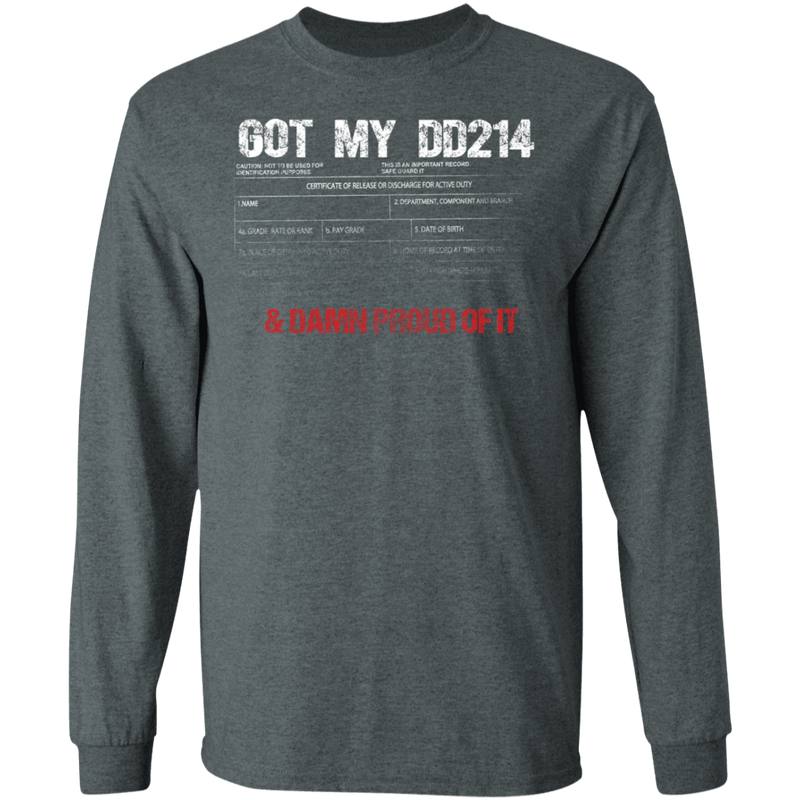 GOT MY DD214 AND DAMN PROUD OF IT SHIRT