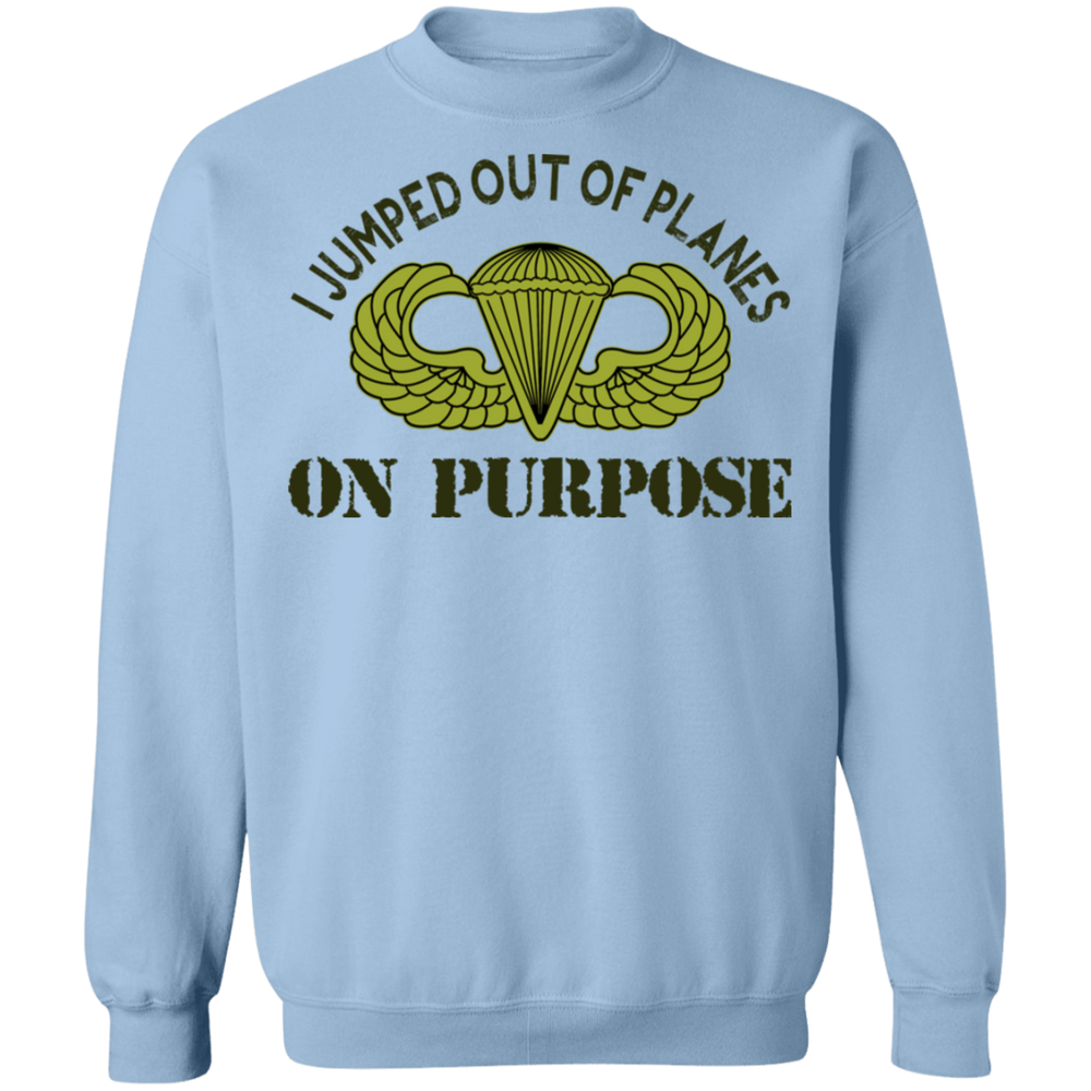 I JUMPED OUT OF PLANE ON PURPOSE BASIC PARACHUTIST SHIRT