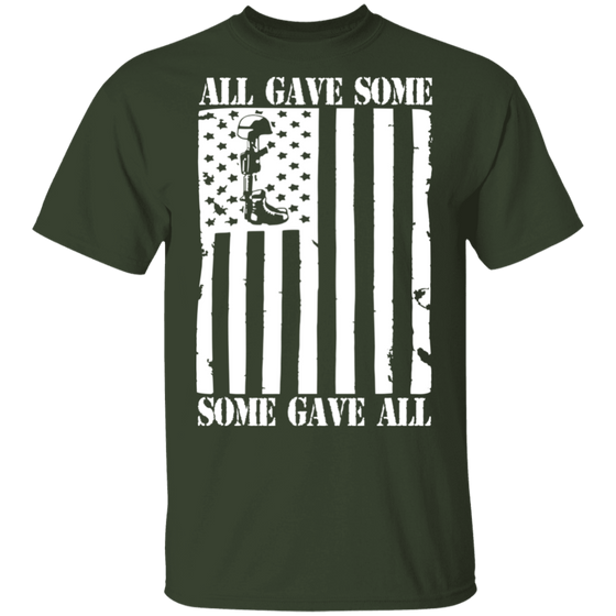 ALL GAVE SOME, SOME GAVE ALL SHIRT