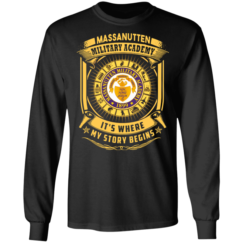 MASSANUTTEN MILITARY ACADEMY IT IS WHERE MY STORY BEGINS SHIRT