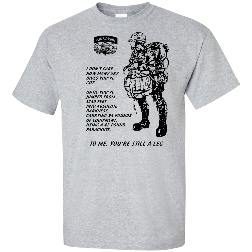 TO ME YOU'RE STILL A LEG SHIRT