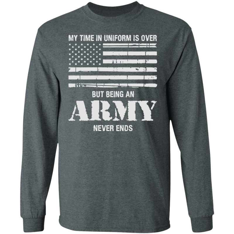BEING AN ARMY NEVER ENDS SHIRT