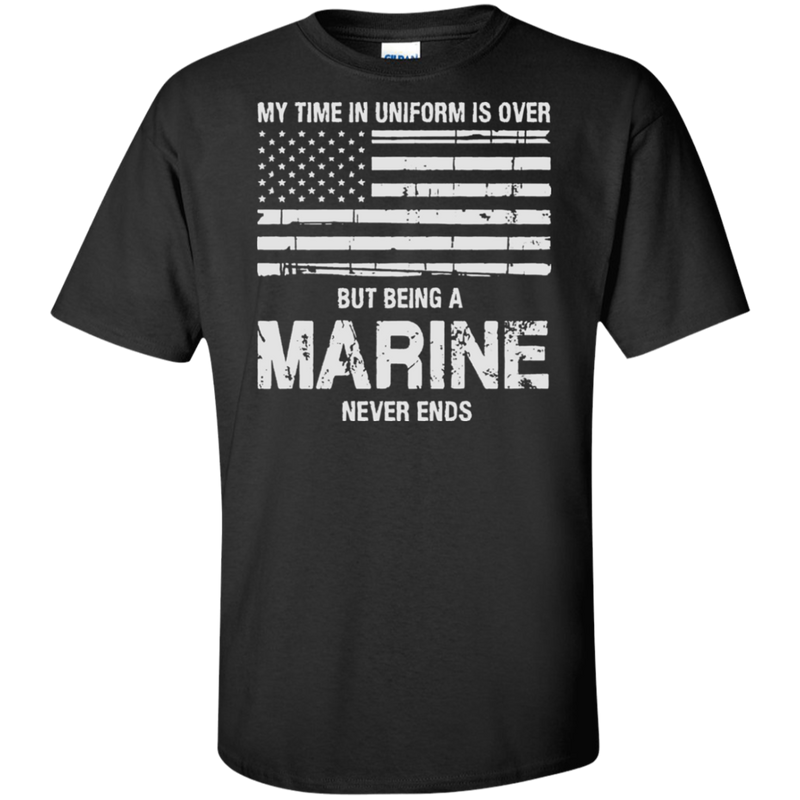 BEING AN MARINE NEVER ENDS SHIRT