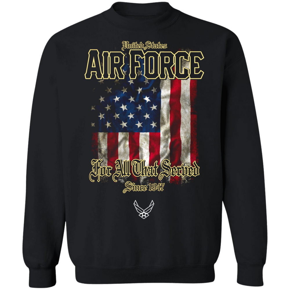 US AIR FORCE FOR ALL THAT SERVED SINCE 1947 SHIRT