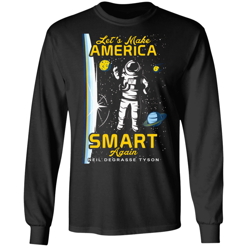 LET'S MAKE AMERICA SMART AGAIN SHIRT