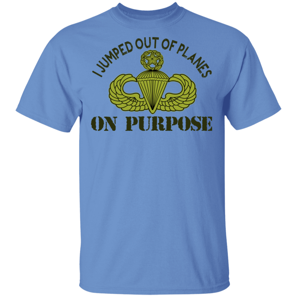 I JUMPED OUT OF PLANE ON PURPOSE MASTER PARACHUTIST SHIRT