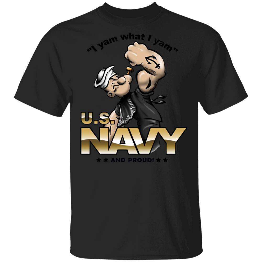 USN I AM WHAT I AM AND PROUD SHIRT