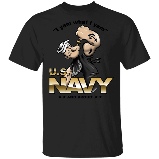 USN I AM WHAT I AM AND PROUD SHIRT