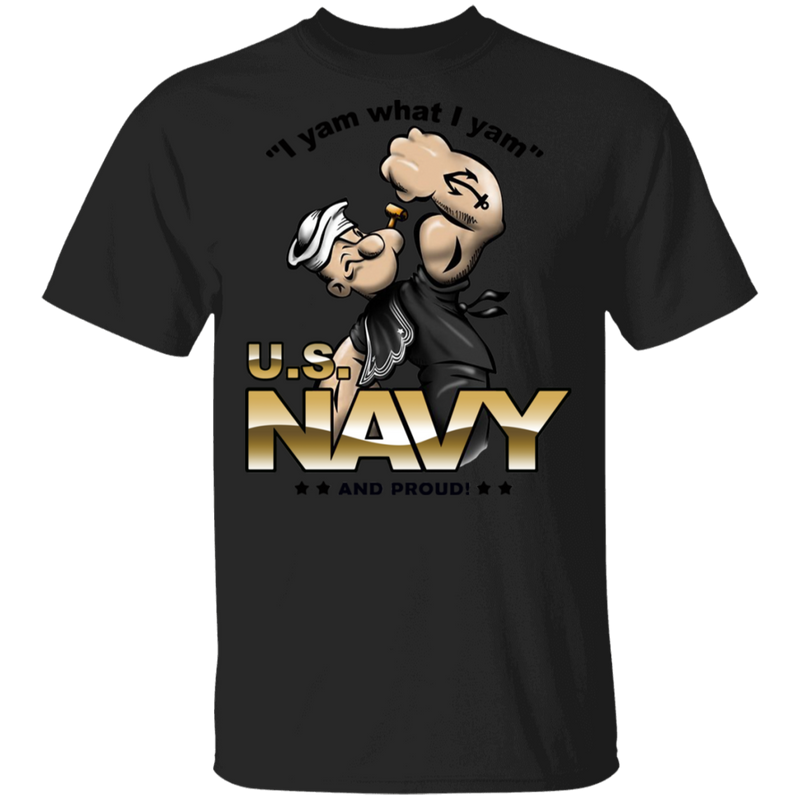 USN I AM WHAT I AM AND PROUD SHIRT