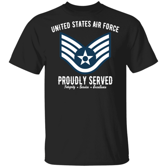 AIR FORCE PROUDLY SERVED E5 SHIRT