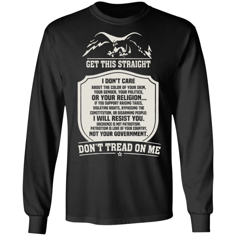 GET THIS STRAIGHT DON'T TREAD ON ME SHIRT