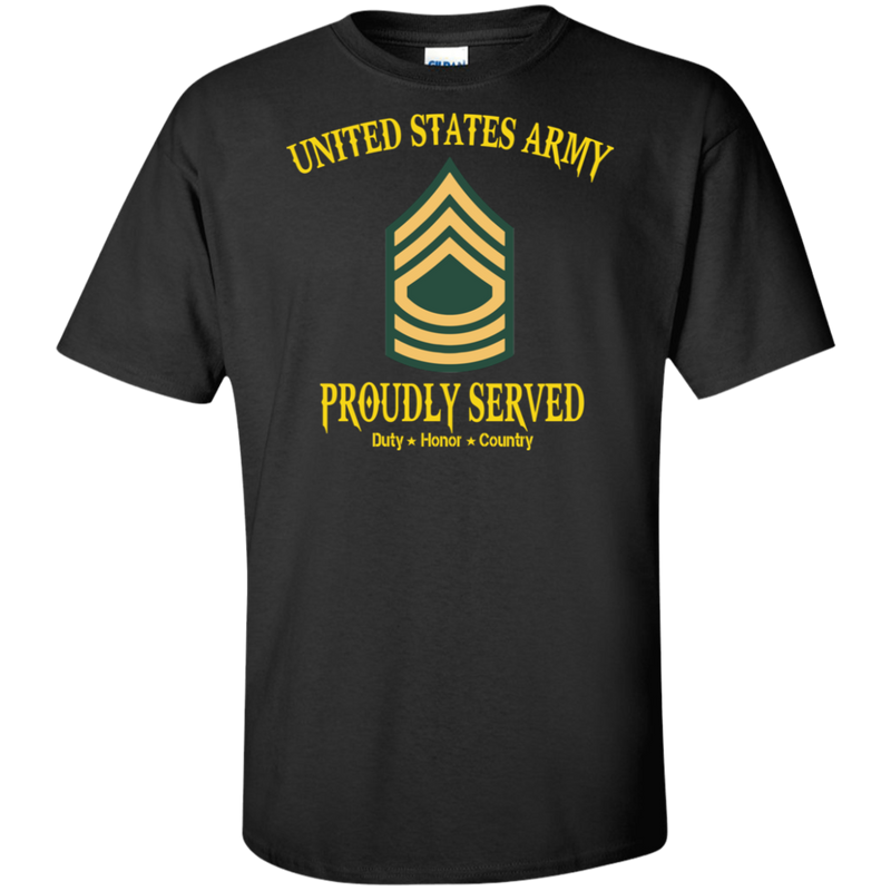 US ARMY MASTER SERGEANT E8 PROUDLY SERVED SHIRT