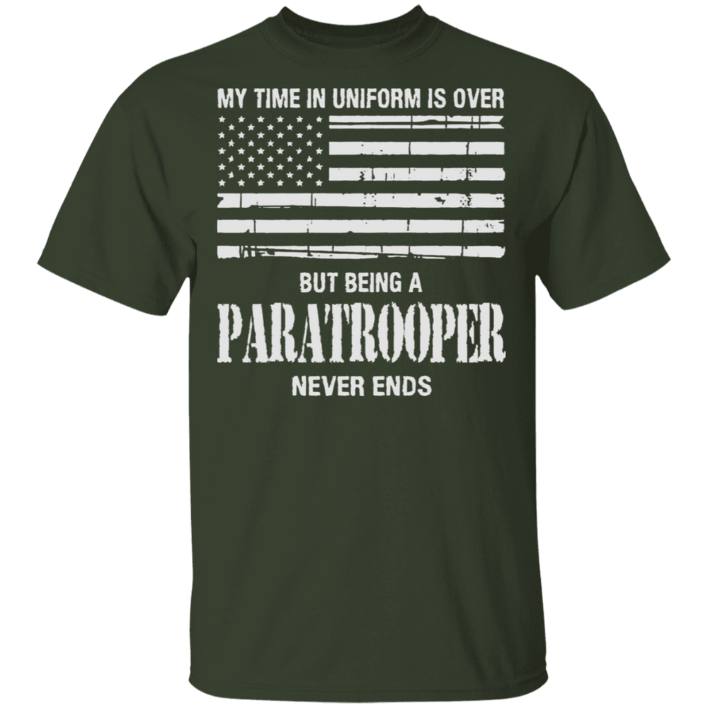 BEING AN PARATROOPER NEVER ENDS SHIRT