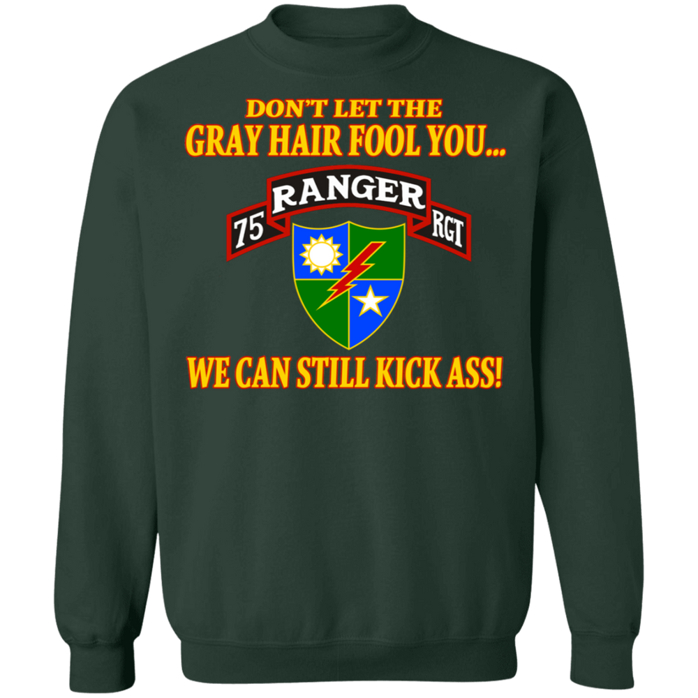 75TH RANGER DON'T LET THE GRAY HAIR FOOL YOU SHIRT