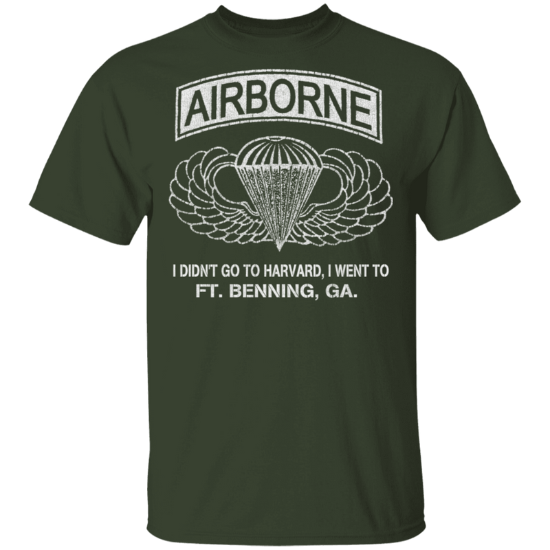 AIRBORNE - I DIDN'T GOT TO HARVARD, I GO TO FT BENNING, GA SHIRT