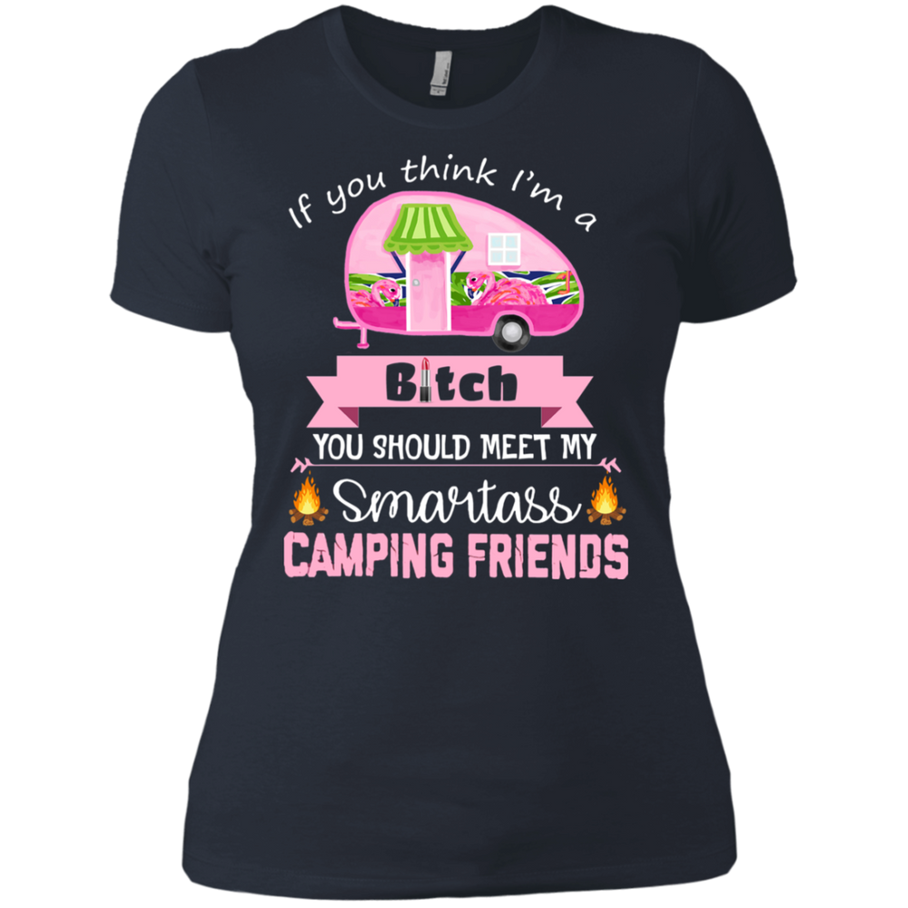 Bitch camping friends women shirt