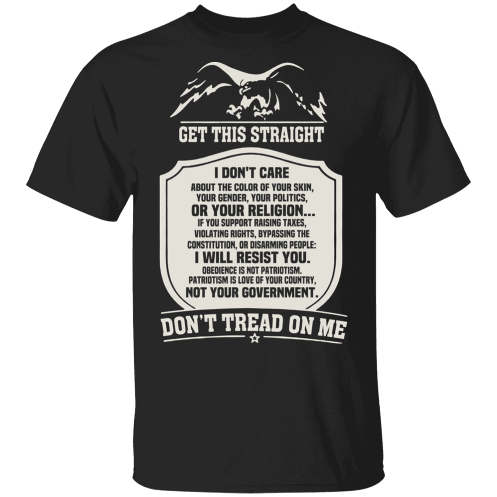 GET THIS STRAIGHT DON'T TREAD ON ME SHIRT
