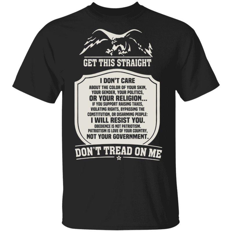 GET THIS STRAIGHT DON'T TREAD ON ME SHIRT