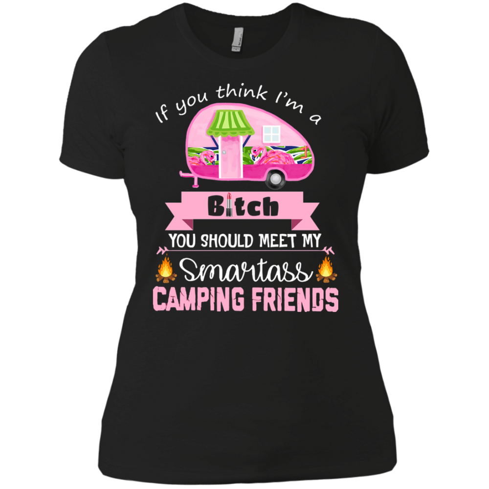 Bitch camping friends women shirt