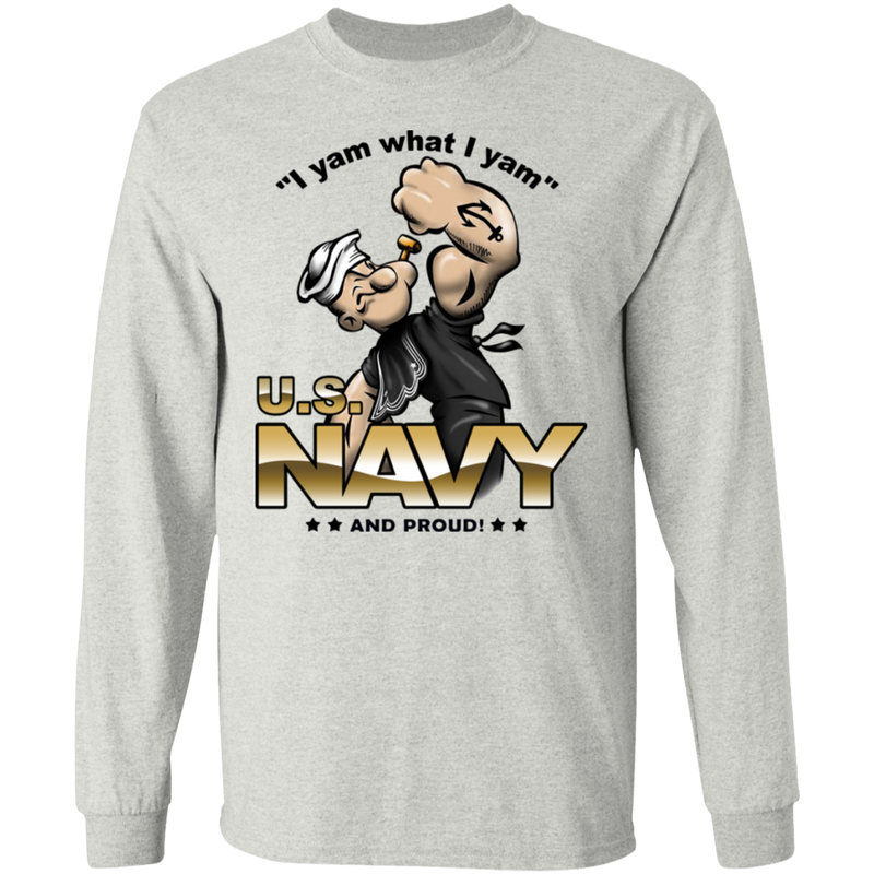 USN I AM WHAT I AM AND PROUD SHIRT