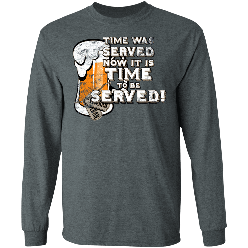 IT IS TIME TO BE SERVED SHIRT