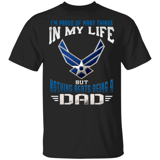 NOTHING BEATS BEING AN AIR FORCE DAD SHIRT