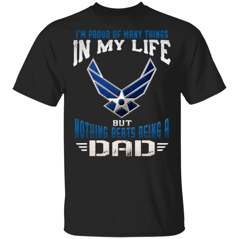 NOTHING BEATS BEING AN AIR FORCE DAD SHIRT