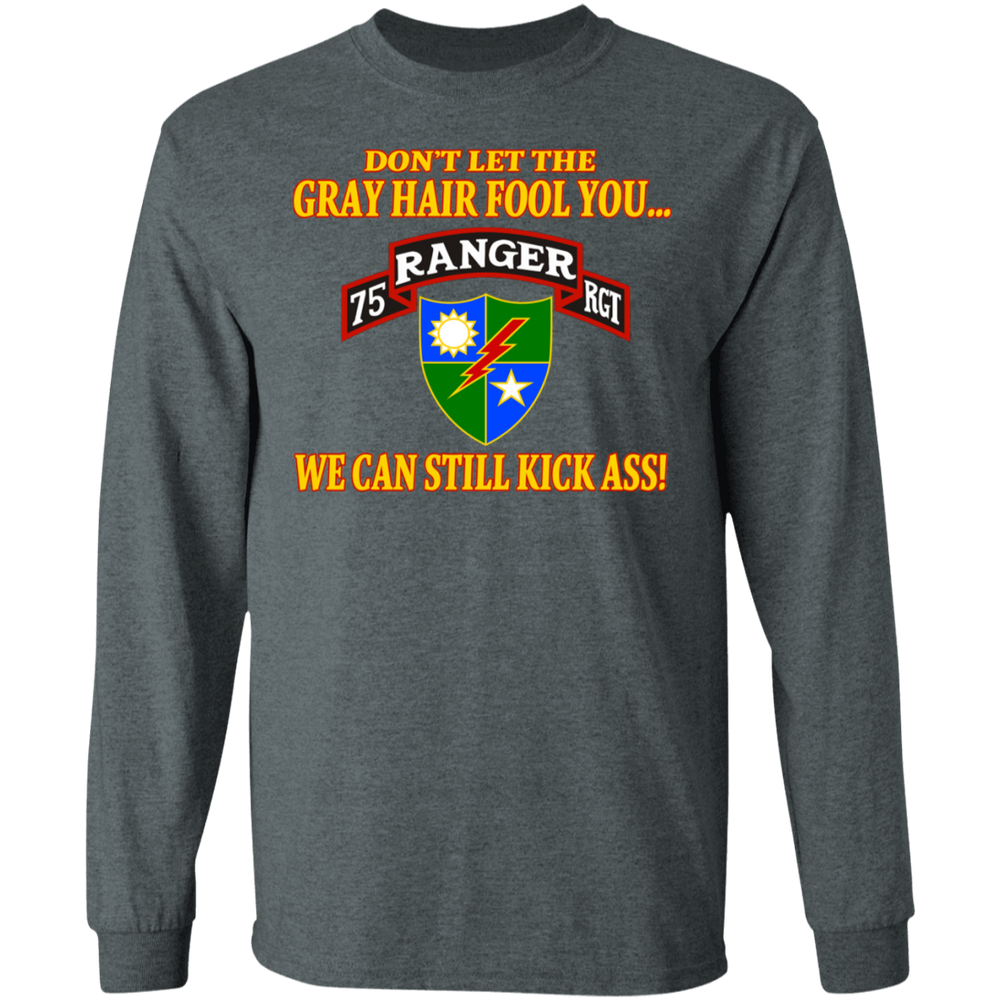 75TH RANGER DON'T LET THE GRAY HAIR FOOL YOU SHIRT