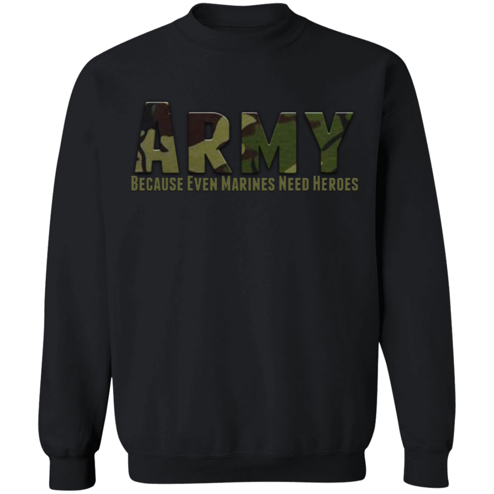 ARMY CAMO BECAUSE EVEN MARINES NEED HEROES SHIRT