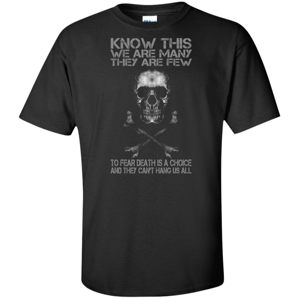 WE ARE MANY THEY ARE FEW SHIRT