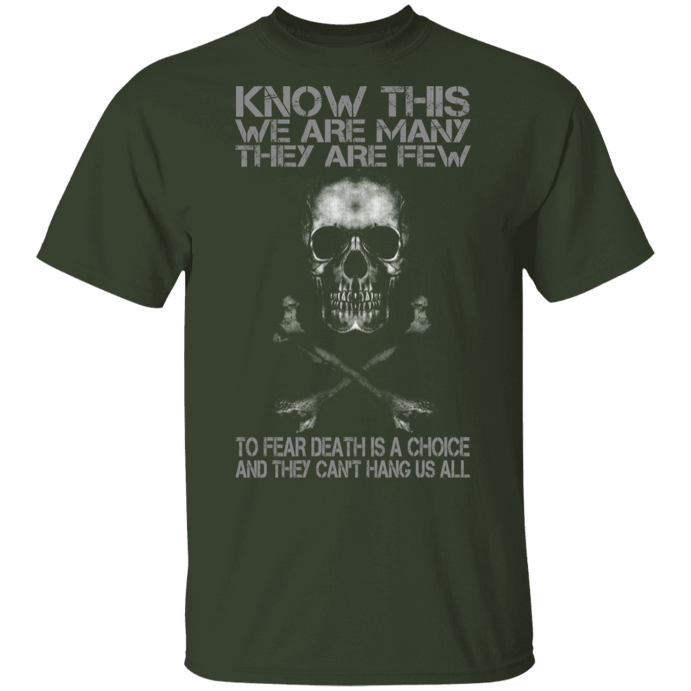 WE ARE MANY THEY ARE FEW SHIRT