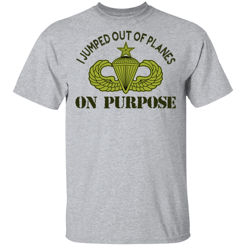 I JUMPED OUT OF PLANE ON PURPOSE SENIOR PARACHUTIST SHIRT