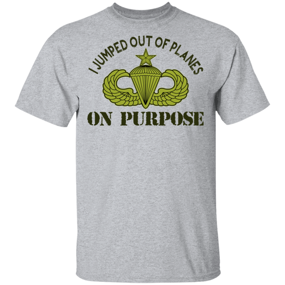 I JUMPED OUT OF PLANE ON PURPOSE SENIOR PARACHUTIST SHIRT