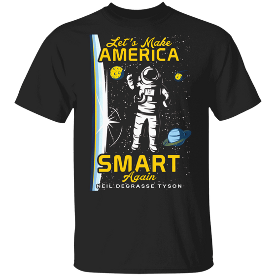 LET'S MAKE AMERICA SMART AGAIN SHIRT