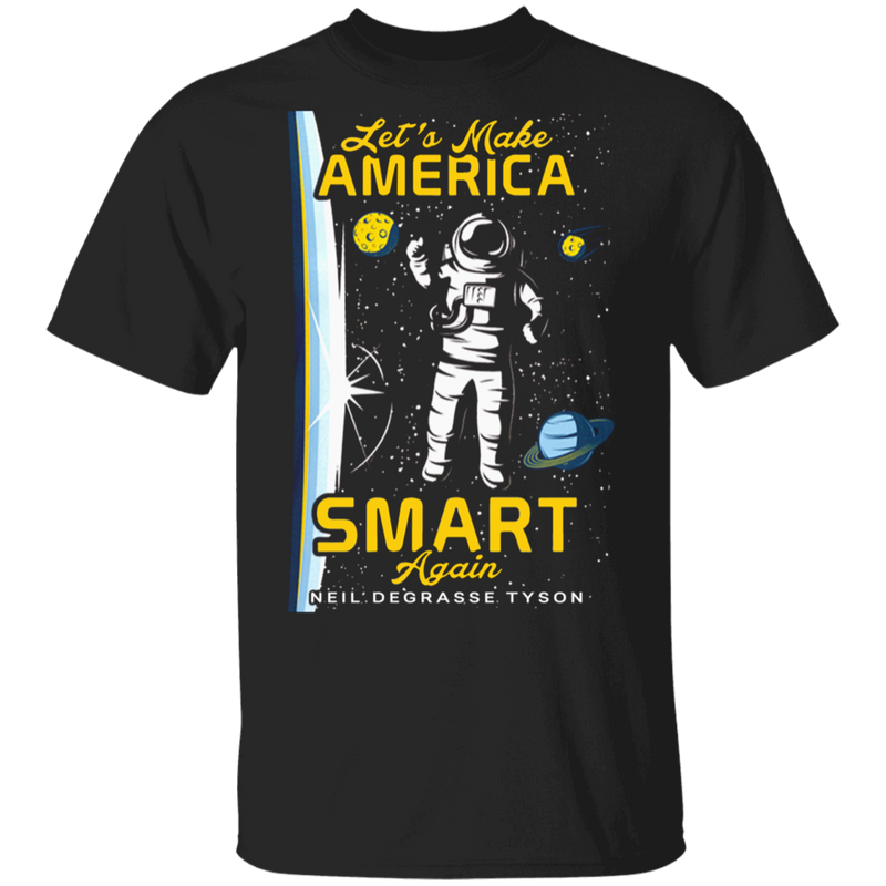 LET'S MAKE AMERICA SMART AGAIN SHIRT
