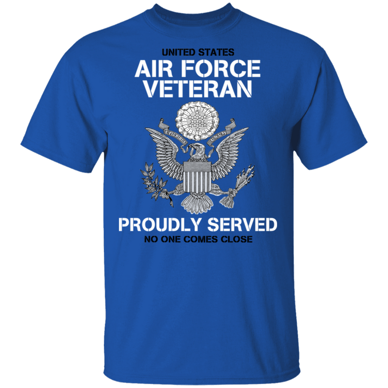 US AIR FORCE PROUDLY SERVED NO ONE COMES CLOSE SHIRT