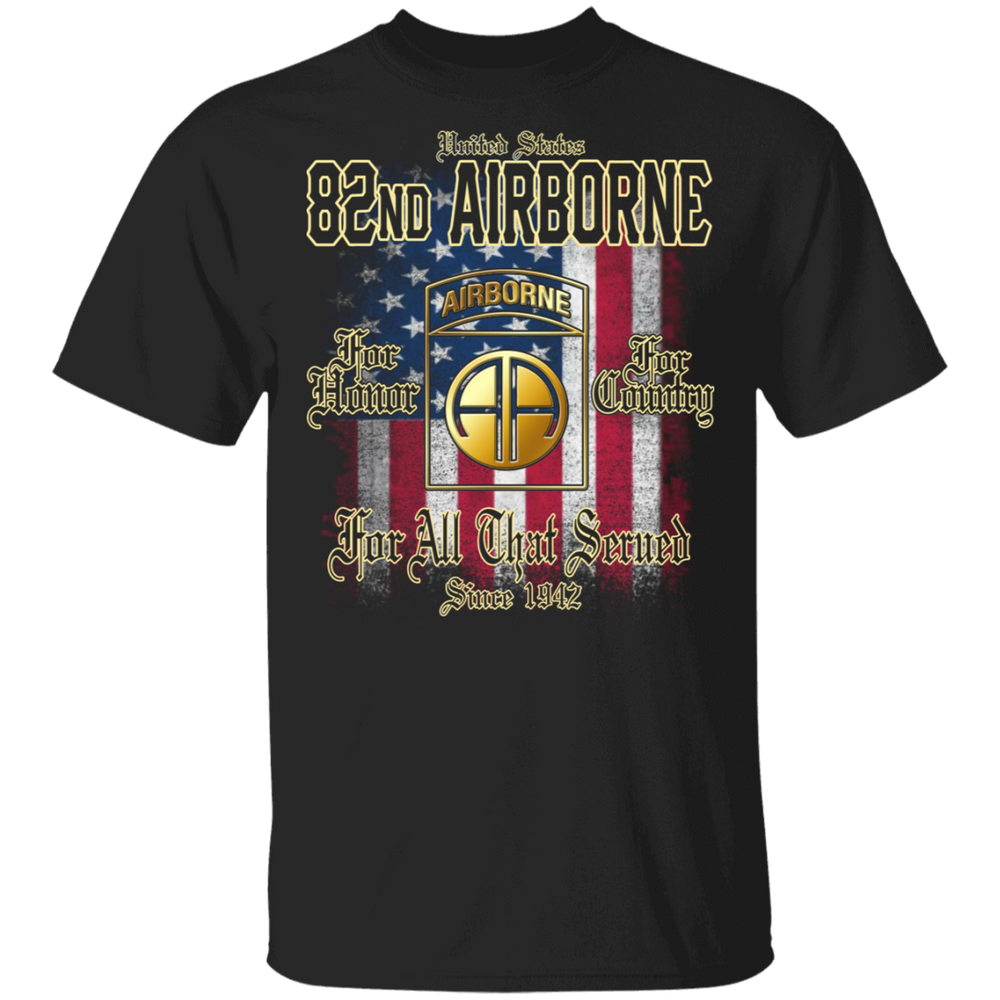 82ND AIRBORNE FOR ALL THAT SERVED SINCE 1942 SHIRT