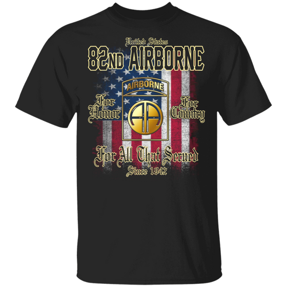 82ND AIRBORNE FOR ALL THAT SERVED SINCE 1942 SHIRT