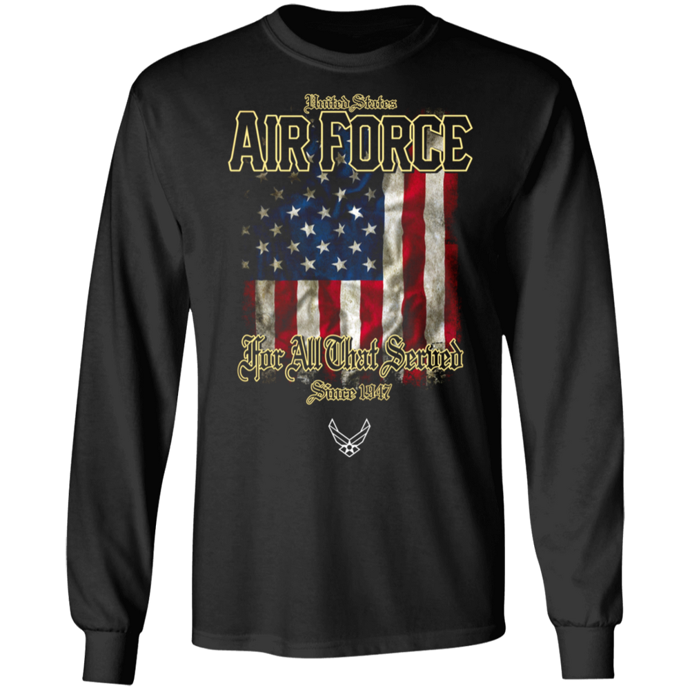 US AIR FORCE FOR ALL THAT SERVED SINCE 1947 SHIRT