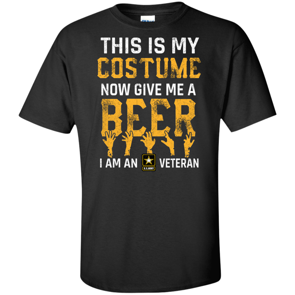 GIVE ME A BEER I AM AN ARMY VET SHIRT