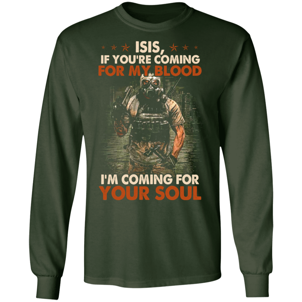 ISIS I'M COMING FOR YOUR SOUL SHIRT
