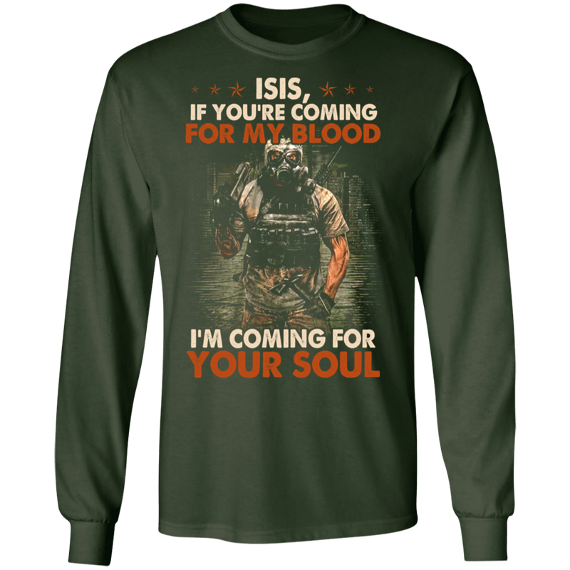 ISIS I'M COMING FOR YOUR SOUL SHIRT