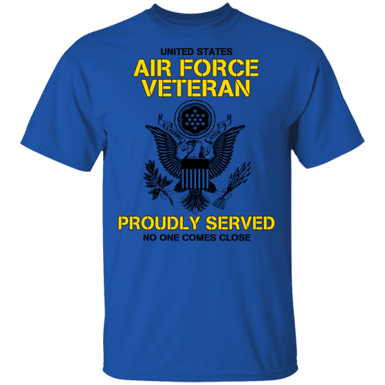 US AIR FORCE PROUDLY SERVED NO ONE COMES CLOSE GT SHIRT
