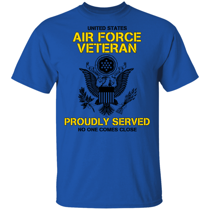 US AIR FORCE PROUDLY SERVED NO ONE COMES CLOSE GT SHIRT