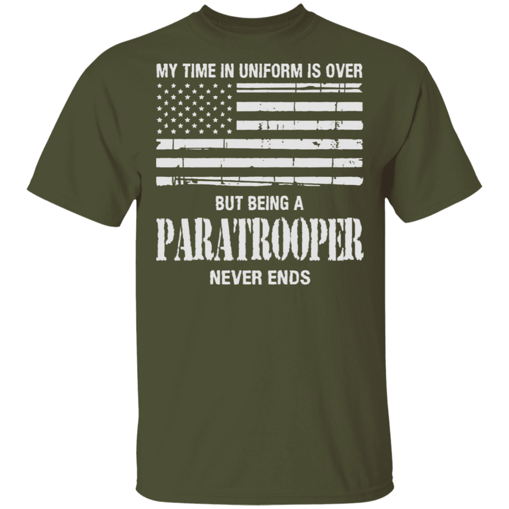 BEING AN PARATROOPER NEVER ENDS SHIRT