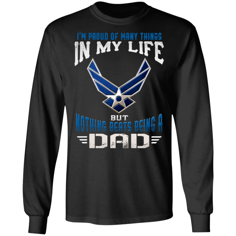 NOTHING BEATS BEING AN AIR FORCE DAD SHIRT