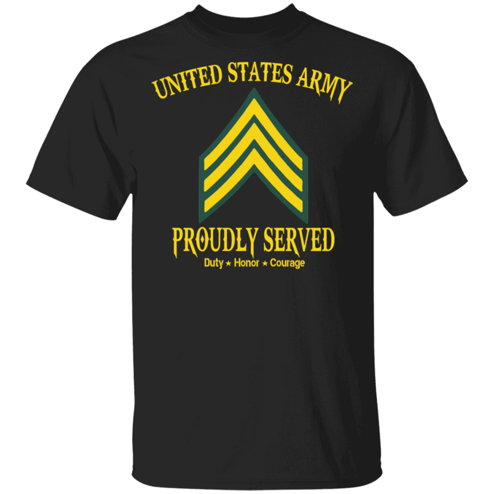 US ARMY PROUDLY SERVED E5 SHIRT